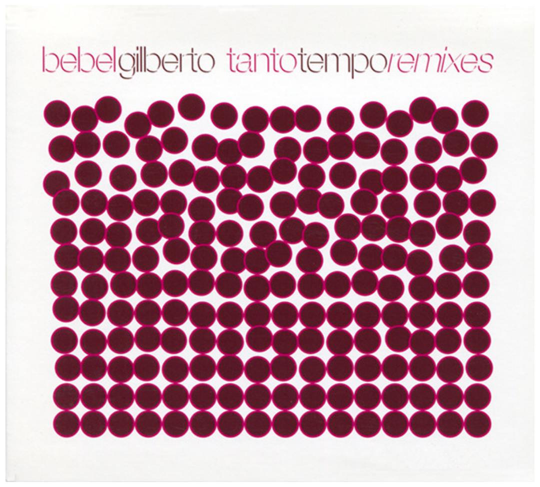 BEBEL GILBERTO - TANTO TEMPO REMIXES | CD USADO