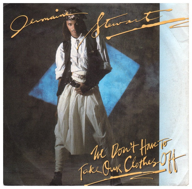 JERMAINE STEWART - WE DON'T HAVE TO TAKE OUR CLOTHES OFF | 7" SINGLE USADO