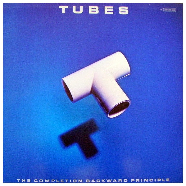 TUBES - THE COMPLETION BACKWARD PRINCIPLE | VINILO USADO