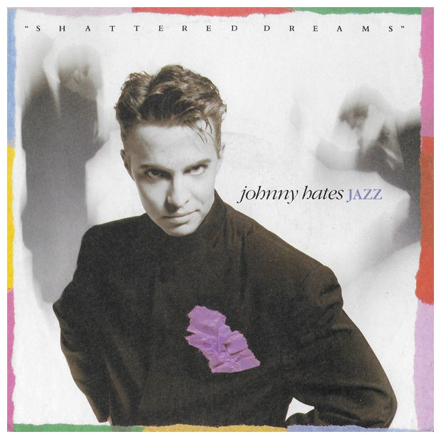 JOHNNY HATES JAZZ - SHATTERED DREAMS | 7" SINGLE USADO