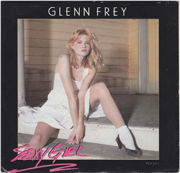 GLEN FREY - SEXY GRIL | 7" SINGLE VINILO USADO