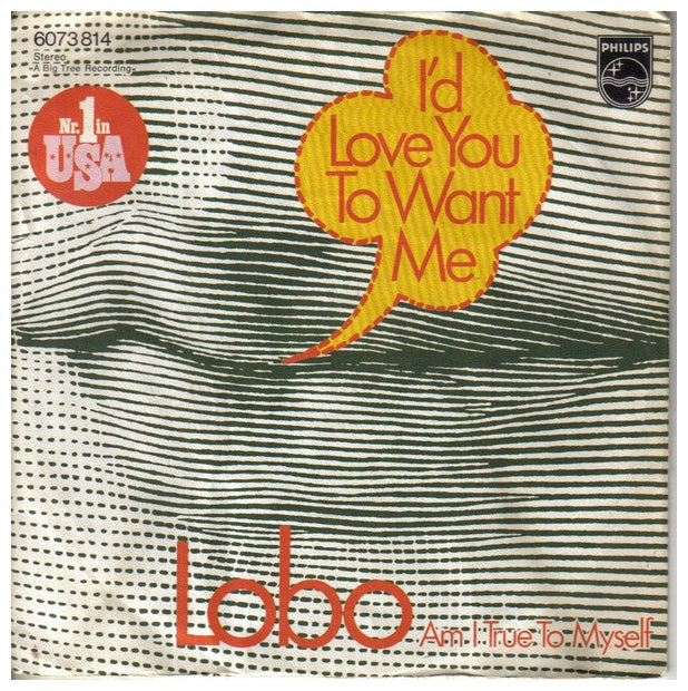 LOBO - I'D LOVE YOU TO WANT ME | 7" SINGLE USADO