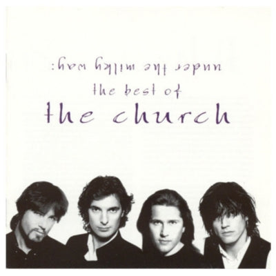 THE CHURCH - UNDER THE MILKY WAY THE BEST OF | CD