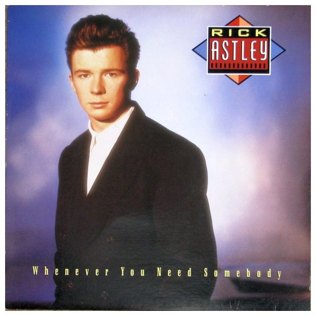 RICK ASTLEY - WHENEVER YOU NEED SOMEBODY | VINILO USADO