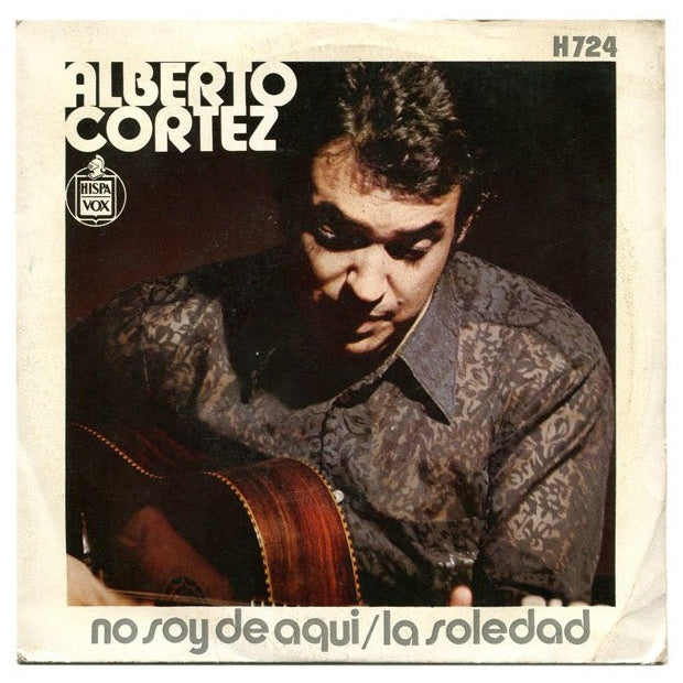 ALBERTO CORTEZ - NO SOY DE AQUÍ | 7" SINGLE VINILO USADO