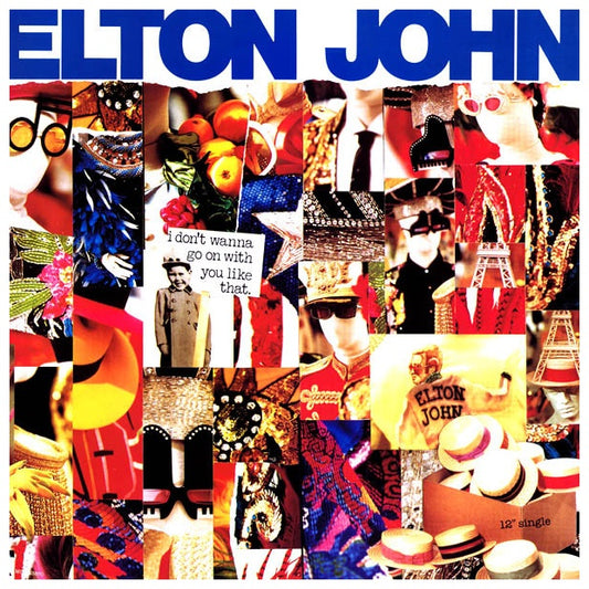 ELTON JOHN - I DON'T WANNA GO ON WITH YOU LIKE THAT | 12" MAXI SINGLE USADO