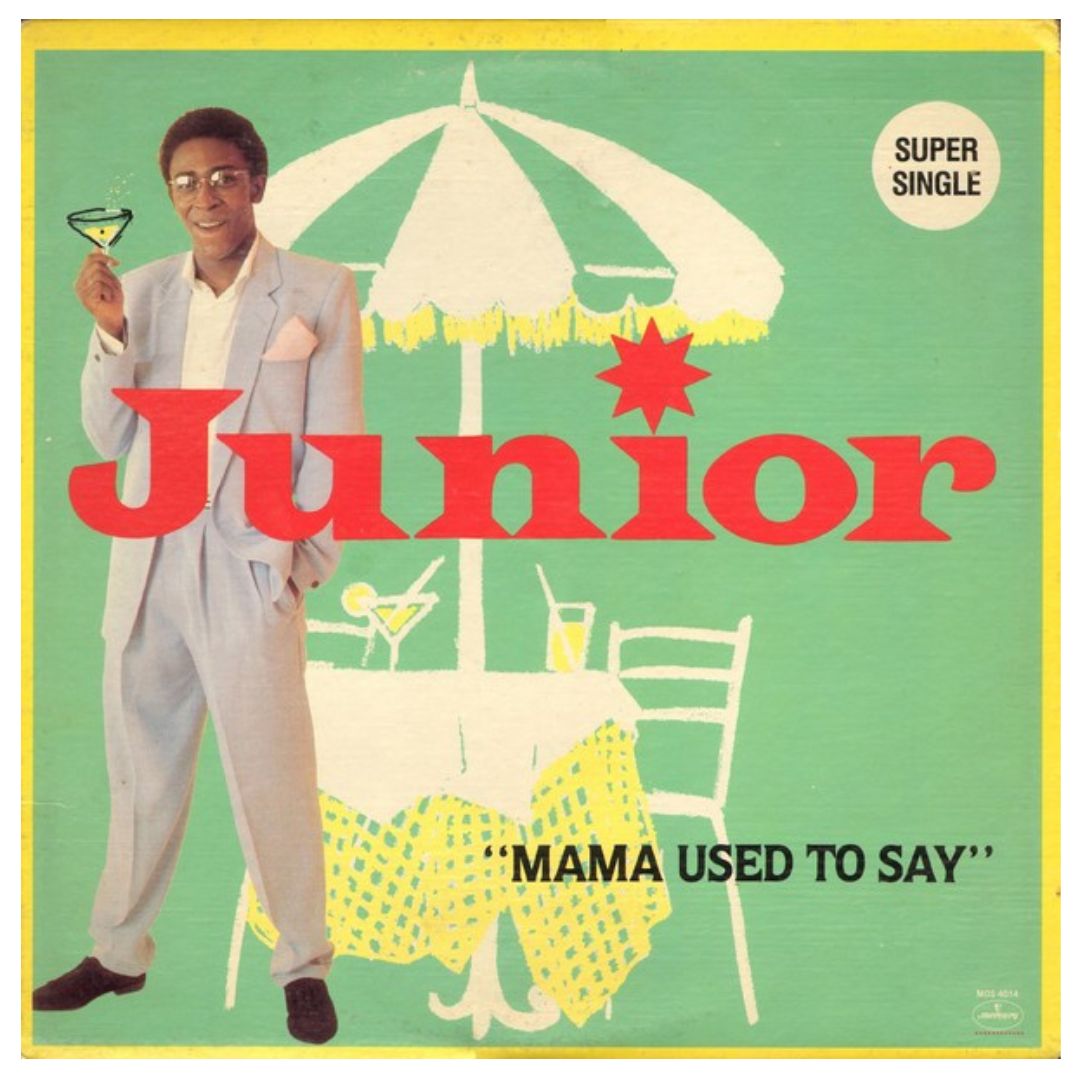 JUNIOR - MAMA USED TO SAY  | 12" MAXI SINGLE VINILO