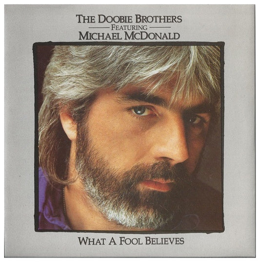 DOOBIE BROTHERS FT. MICHAEL MCDONALD - WHAT A FOOL BELIEVES | 7" SINGLE VINILO USADO