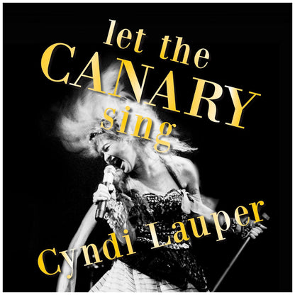 CYNDI LAUPER - LET THE CANARY SING (2024) | VINILO