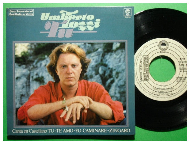 UMBERTO TOZZI - TU-TE AMO-YO CAMINARE-ZINGARO (EDICION ESPECIAL) | 7" SINGLE USADO