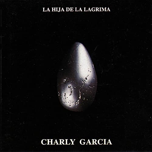 CHARLY GARCIA - LA HIJA DE LA LAGRIMA | VINILO