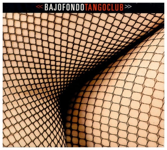 BAJOFONDO - TANGO CLUB (DIGIPACK) | CD