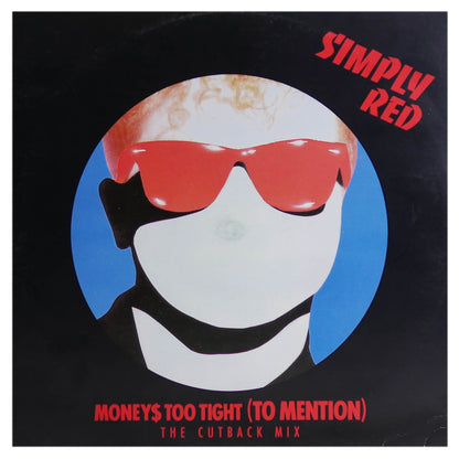 SIMPLY RED - MONEY$ TOO TIGHT (TO MENTION)(CUTBACK MIX) | 12" MAXI SINGLE USADO