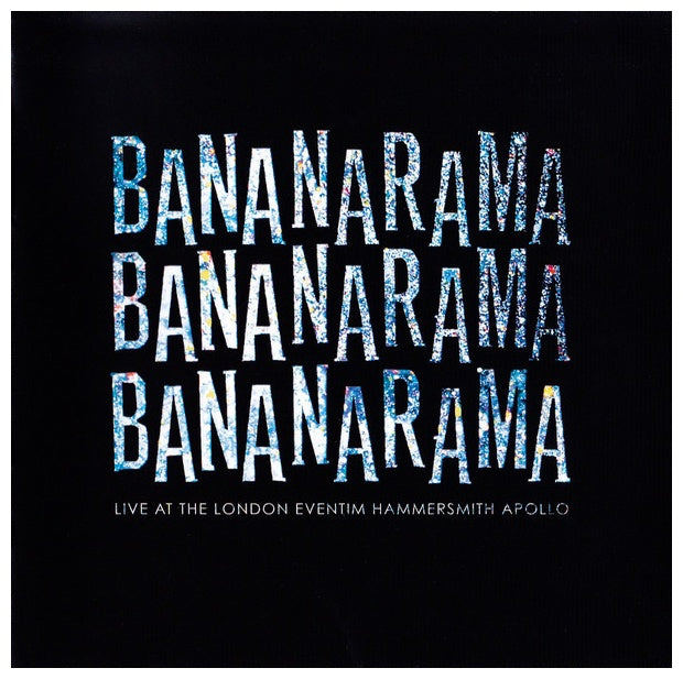 BANANARAMA - LIVE AT THE LONDON EVENTIM HAMMERSMITH APOLLO (2CD) | CD