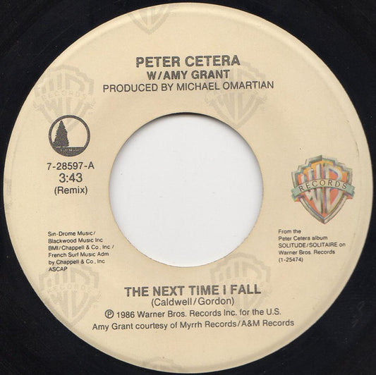 PETER CETERA  FT. AMY GRANT - THE NEXT TIME I FALL (REMIX) | 7" SINGLE VINILO USADO