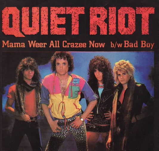 QUIET RIOT - MAMA WEER ALL CRAZEE NOW | 7" SINGLE VINILO USADO