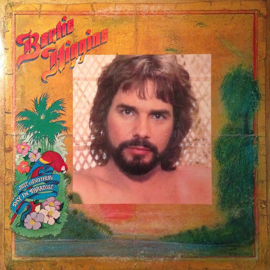 BERTIE HIGGINS - JUST ANOTHER DAY IN PARADISE | VINILO