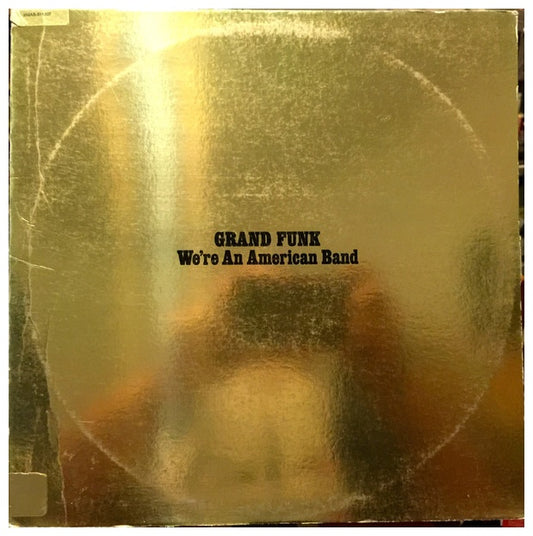 GRAND FUNK - WE'RE AN AMERICAN BAND | VINILO USADO