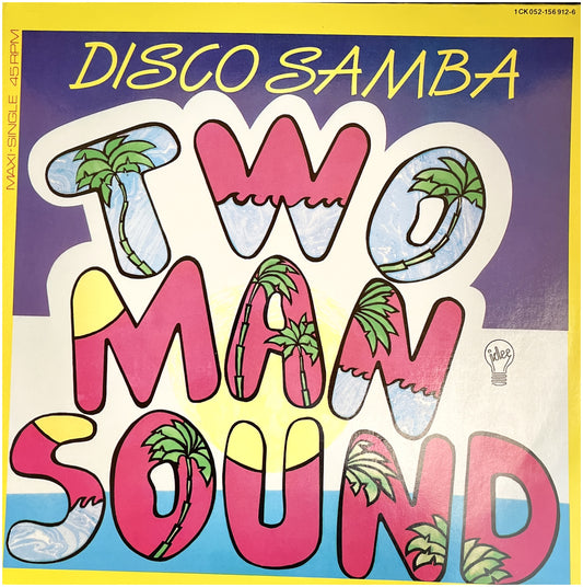 TWO MAN SOUND - DISCO SAMBA/QUE TAL AMERICA | 12" MAXI SINGLE USADO