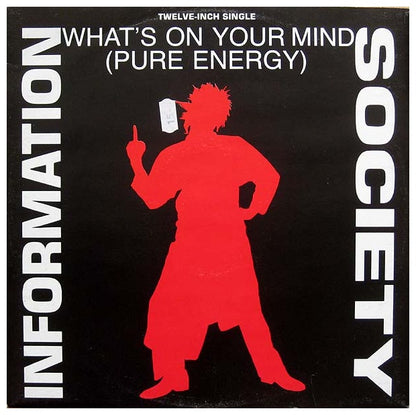 INFORMATION SOCIETY - WHAT'S ON YOUR MIND (PURE ENERGY) | 12" MAXI SINGLE VINILO USADO