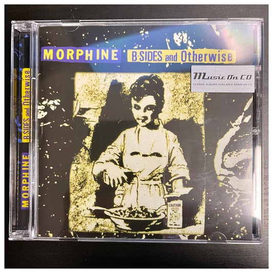 MORPHINE - B-SIDES AND OTHERWISE | CD