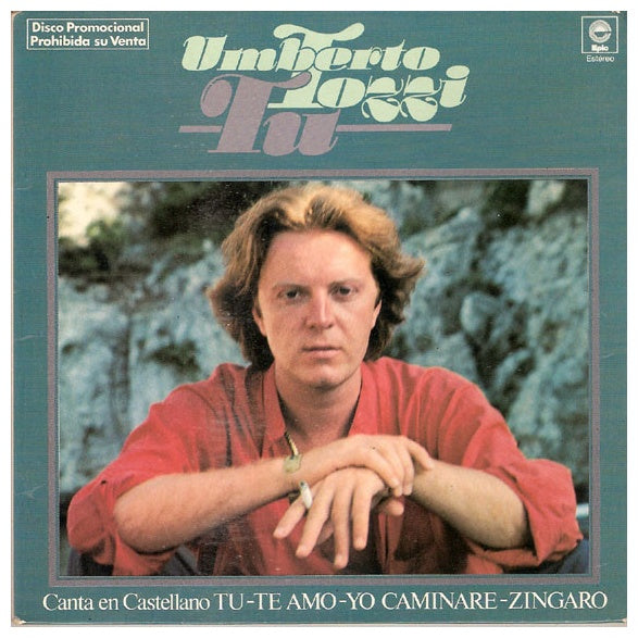 UMBERTO TOZZI - TU-TE AMO-YO CAMINARE-ZINGARO (EDICION ESPECIAL) | 7" SINGLE USADO