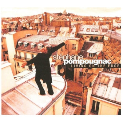 STEPHANE POMPOUGNAC - LIVING ON THE EDGE | CD