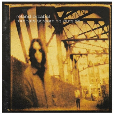 ROLAND ORZABAL - TOMCATS SCREAMING OUTSIDE | CD