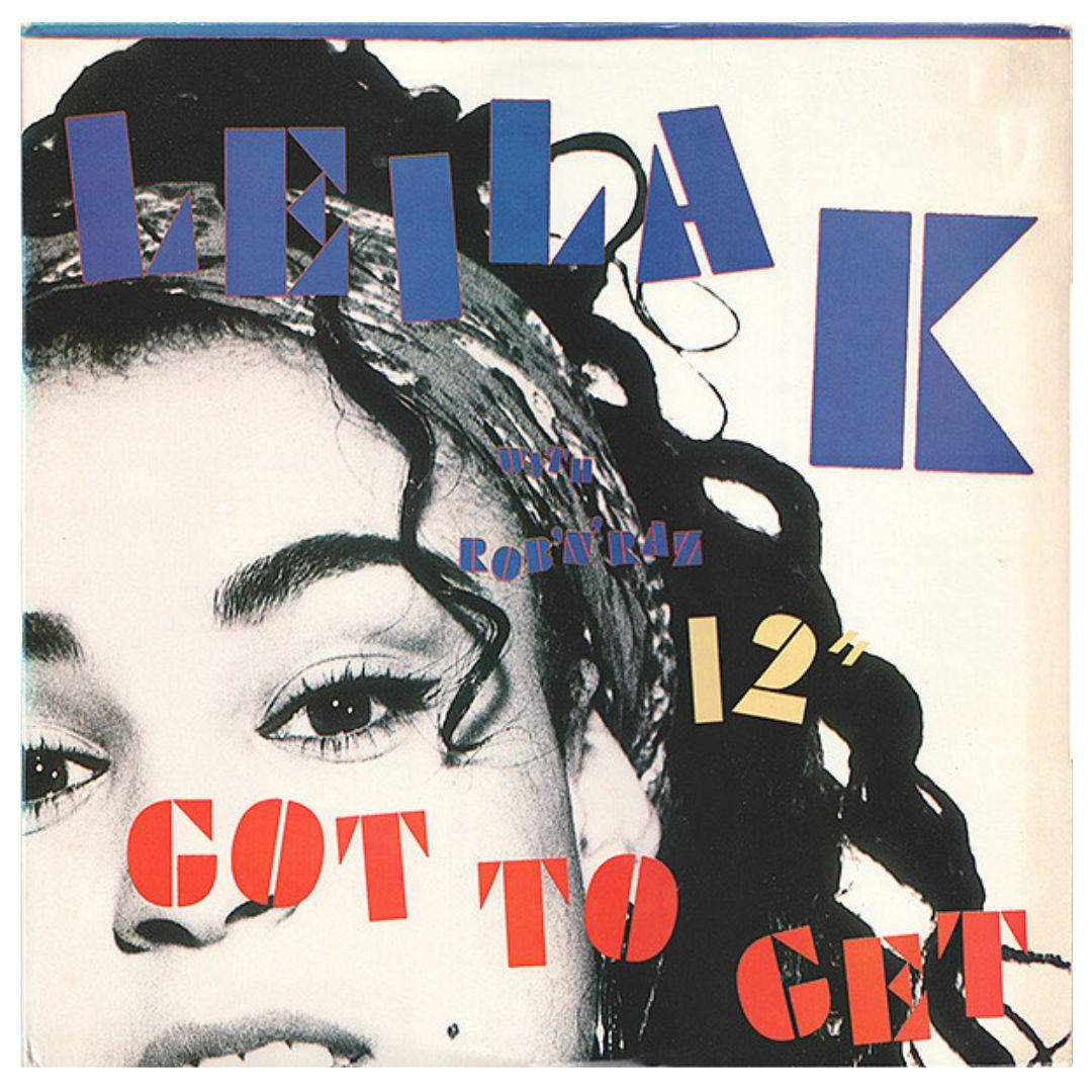 LEILA K - GOT TO GET | 12" MAXI SINGLE VINILO